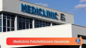 Mediclinic Potchefstroom Vacancies